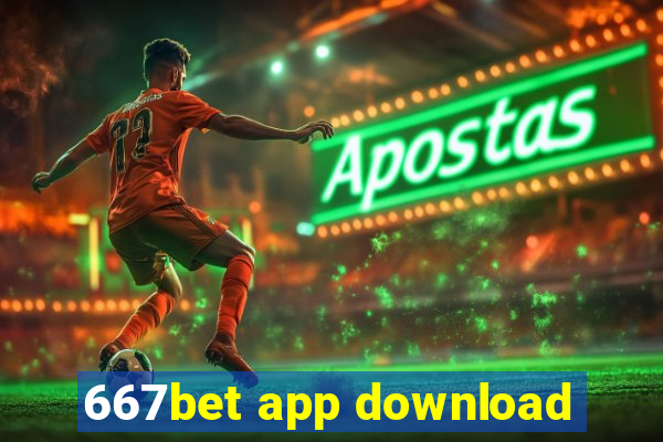 667bet app download